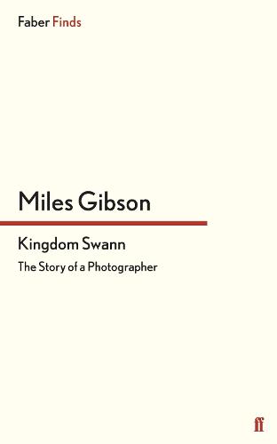 Kingdom Swann: The Story of a Photographer (Paperback)