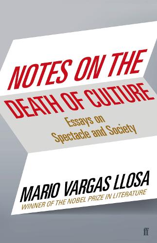 Notes on the Death of Culture: Essays on Spectacle and Society (Hardback)