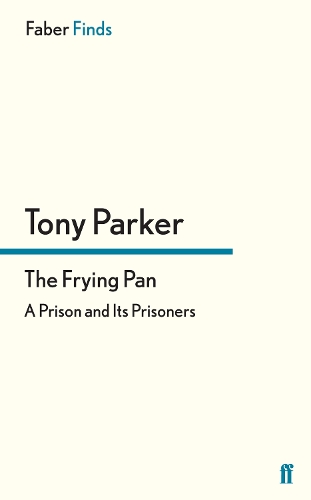 The Frying Pan: A Prison and Its Prisoners (Paperback)