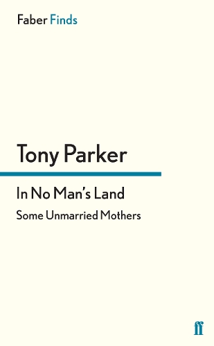 In No Man's Land: Some Unmarried Mothers (Paperback)