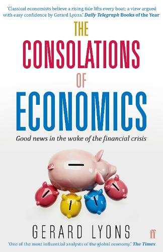 The Consolations of Economics: Good news in the wake of the financial crisis (Paperback)