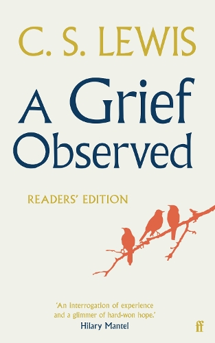 A Grief Observed (Readers' Edition) - C.S. Lewis