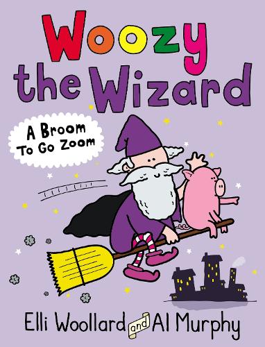 Woozy the Wizard: A Broom to Go Zoom - Woozy the Wizard (Paperback)