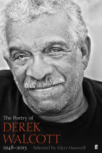 The Poetry of Derek Walcott 1948-2013 (Hardback)