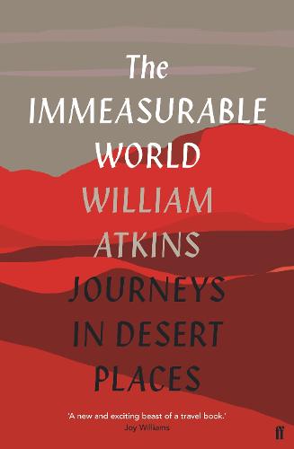 The Immeasurable World: Journeys in Desert Places (Hardback)