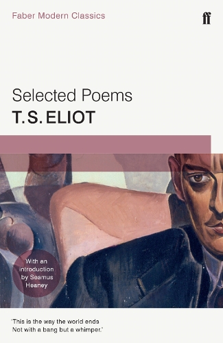 Selected Poems of T. S. Eliot: Faber Modern Classics (Paperback)