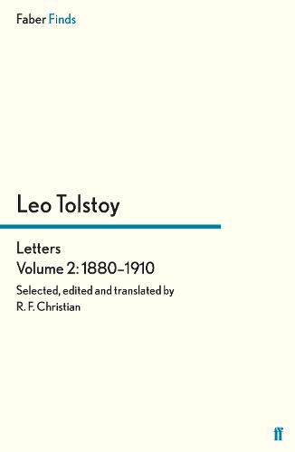 Tolstoy's Letters Volume 2: 1880-1910 - Leo Tolstoy, Diaries and Letters (Paperback)