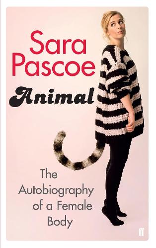 Animal: The Autobiography of a Female Body (Paperback)