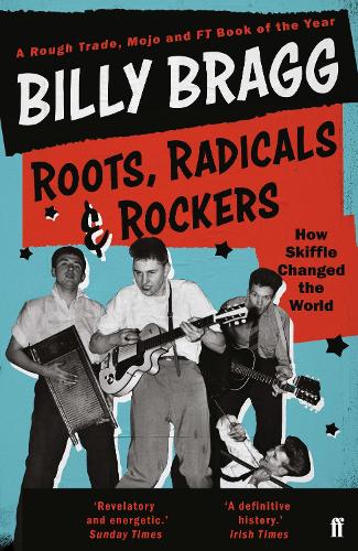 Roots, Radicals and Rockers - Billy  Bragg