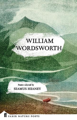 William Wordsworth - Faber Nature Poets (Hardback)