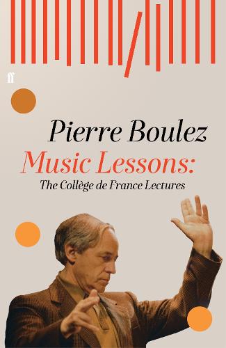 Music Lessons: The College de France Lectures (Hardback)