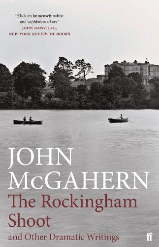 The Rockingham Shoot and Other Dramatic Writings (Hardback)