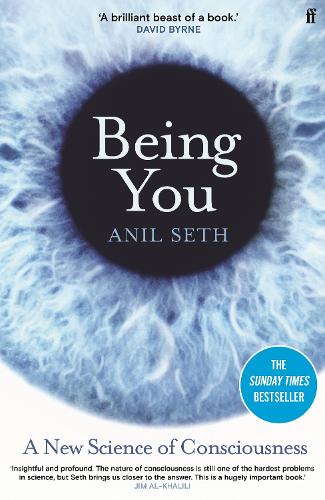 Being You: A New Science of Consciousness (Hardback)