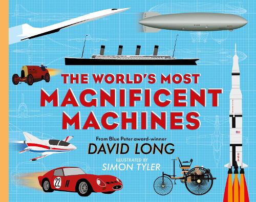 The World's Most Magnificent Machines (Hardback)