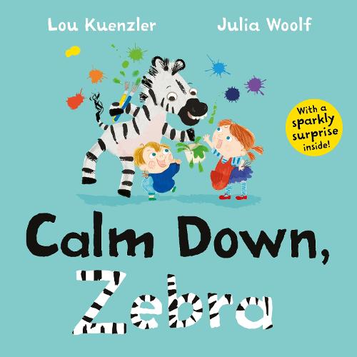 Calm Down, Zebra (Hardback)