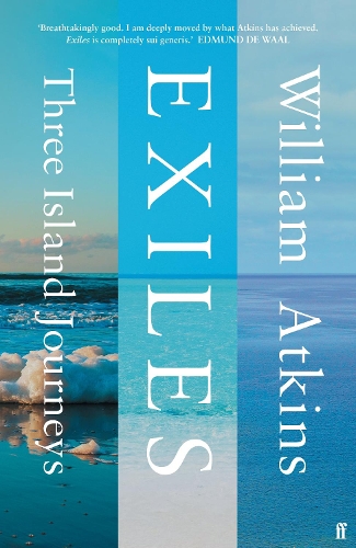 Exiles: Three Island Journeys (Hardback)