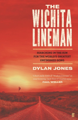 The Wichita Lineman: Searching in the Sun for the World's Greatest Unfinished Song (Hardback)