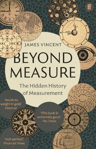 Beyond Measure by James Vincent review – worth its weight in gold, Science  and nature books