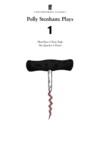Polly Stenham: Plays 1: That Face; Tusk Tusk; No Quarter; Hotel; Julie (Paperback)