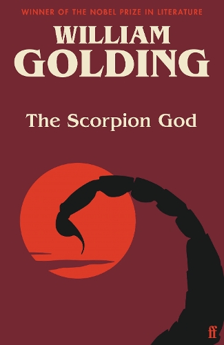 The Scorpion God: Three Short Novels (introduced by Charlotte Higgins) (Paperback)