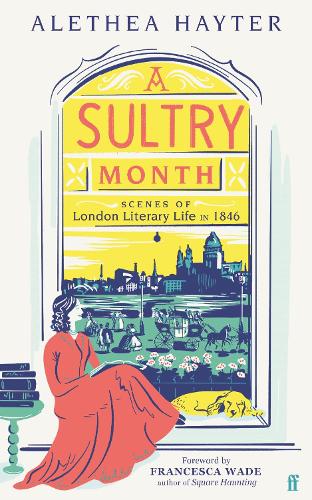 A Sultry Month: Scenes of London Literary Life in 184 d' Alethea Hayter  9780571372294