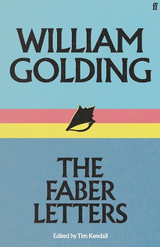William Golding: The Faber Letters (Hardback)
