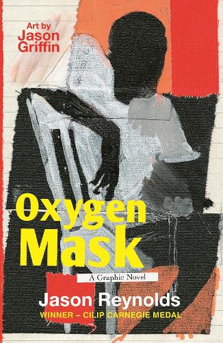 Oxygen Mask: A Graphic Novel: Carnegie Medal-Winning Author (Paperback)