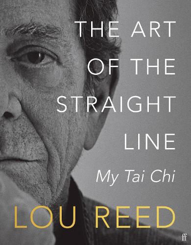 The Art of the Straight Line: My Tai Chi (Hardback)