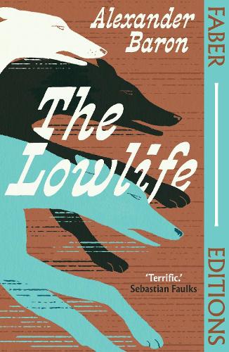 The Lowlife (Faber Editions) cover