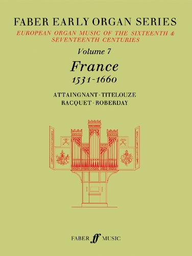 Early Organ Series Volume 7: France 1531-1660: European Organ Music of the Sixteenth and Seventeenth Centuries - Early Organ Series (Sheet music)