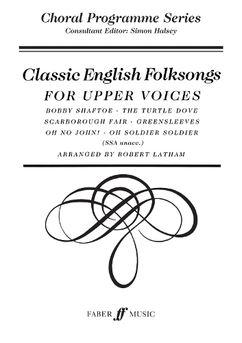 Classic English Folksongs (Upper Voices and Piano): SSA Accompanied - Choral Programme Series (Sheet music)