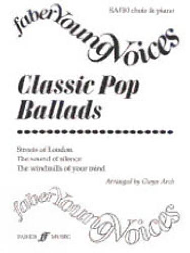 Classic Pop Ballads - Faber Young Voices (Paperback)