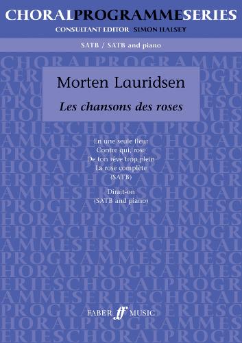 Les Chansons des Roses: SATB - Choral Programme Series (Paperback)