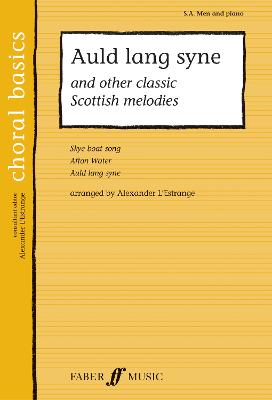Auld Lang Syne & Other Classic Scottish Melodies - Choral Basics Series (Paperback)