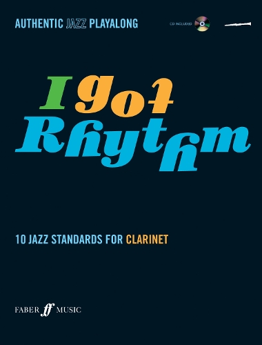 I Got Rhythm (Clarinet) - Authentic Jazz Playalong (Paperback)