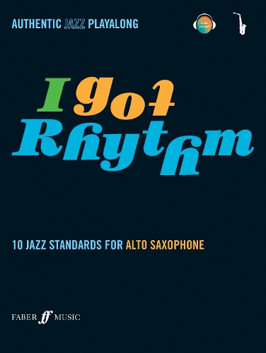 I Got Rhythm (Alto Saxophone) - Authentic Jazz Playalong (Paperback)