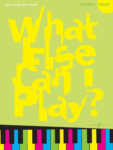 Piano: Grade 4 - What Else Can I Play? (Paperback)