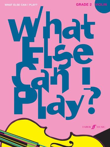 What Else Can I Play? Violin Grade 2 - What Else Can I Play? (Paperback)
