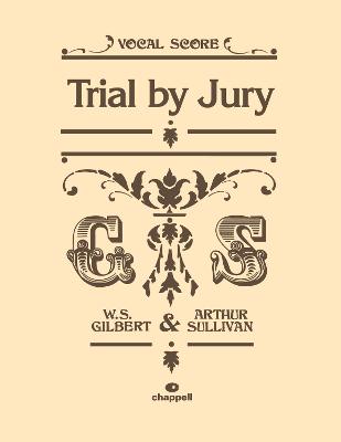 Trial By Jury: (Vocal Score) (Paperback)