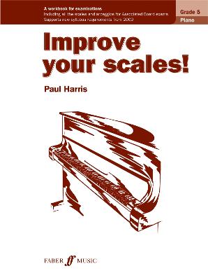 Improve your scales! Piano Grade 5 - Improve Your Scales! (Paperback)