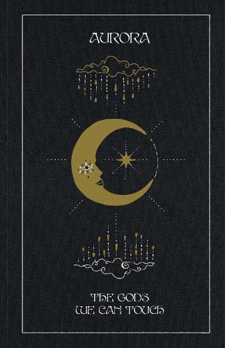 The Gods We Can Touch by AURORA | Waterstones
