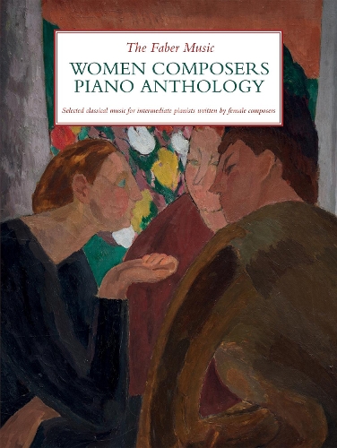 Faber Music Ltd The Faber Music Women Composers Piano Anthology
