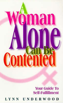 A Woman Alone Contented: Your Guide to Self-fulfillment (Paperback)