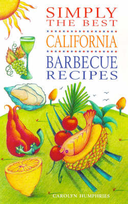 Simply the Best California Barbecue Recipes (Paperback)