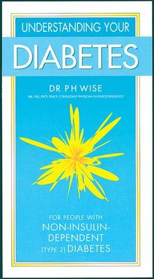 Understanding Your Diabetes Non Insulin: for People with Non-insulin-dependent (type 2) Diabetics (Paperback)
