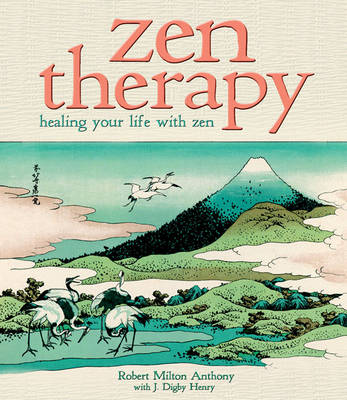 Zen Therapy: Healing Your Life with Zen (Paperback)