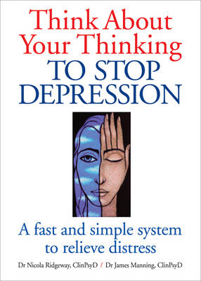 Think About Your Thinking: To Stop Depression (Hardback)