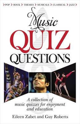 Music Quiz Questions: A Collection of Music Quizzes for Enjoyment and Education (Paperback)