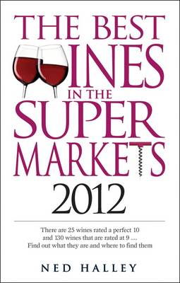 The Best Wines in the Supermarkets 2011: My Top Wines Selected for Character and Style (Paperback)
