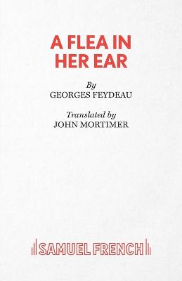A Flea in Her Ear - Acting Edition S. (Paperback)